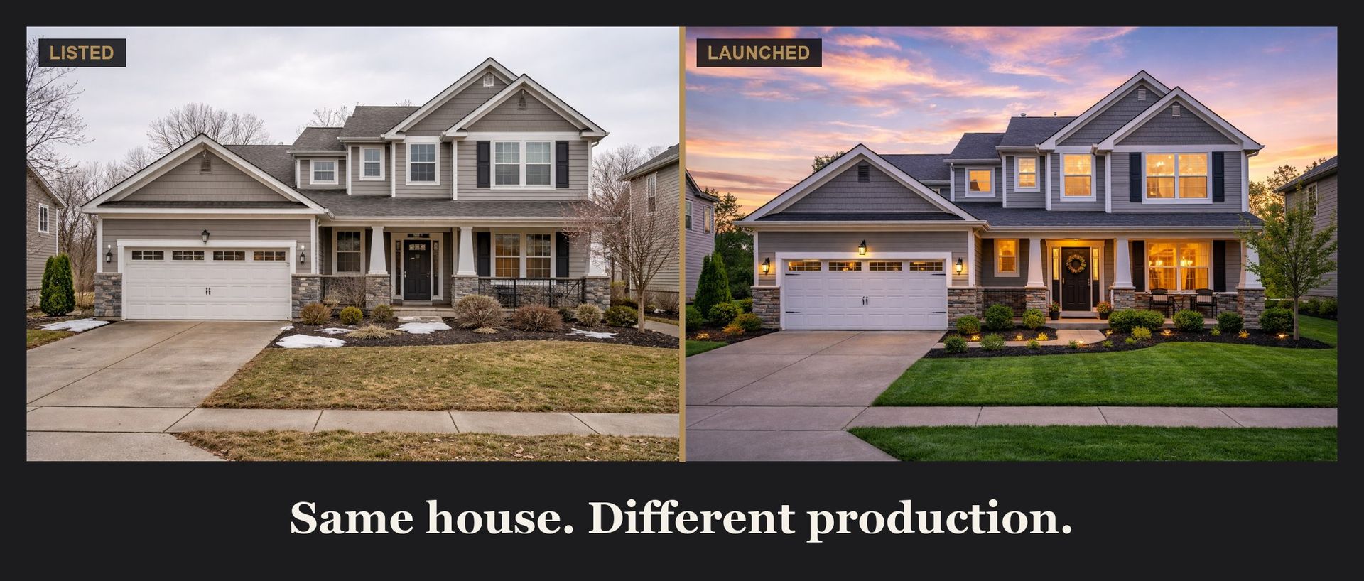 The same Columbus home shown two ways: a dull overcast daytime listing photo labeled Listed, and a professionally enhanced glowing twilight version labeled Launched. Same house, different production.
